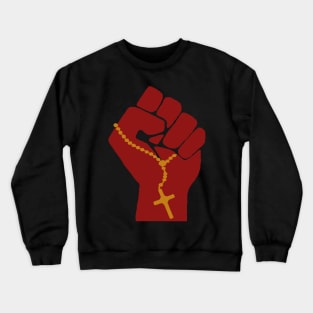 Liberation Theology Raised Fist - Radical Christianity, Christian, Protest, Social Justice, Leftism, Socialism Crewneck Sweatshirt